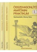 Dr. Péczely Péter,Kovács Attila,Pálfia Zsolt,Réz Gábor,Sass Miklós,Zboray Géza - Összehasonlító anatómiai praktikum I-II.