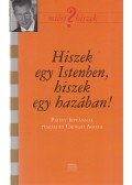 Pálffy István,Csengei Ágota - Hiszek egy Istenben, hiszek egy hazában!