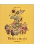 Vajda Endre - Tüskés, a kertész