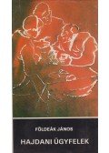 Földeák János - Hajdani ügyfelek