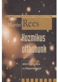 Martin Rees - Kozmikus otthonunk