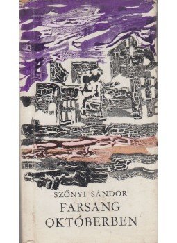 Szőnyi Sándor - Farsang októberben Szőnyi Sándor - Farsang októberben, Budapest 1963 antikvár könyv