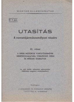 - E 1 sz. utasítás a vontatójárműszemélyzet részére III., Budapest 0 antikvár könyv