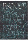 Marcel Proust - Az eltűnt idő nyomában I.