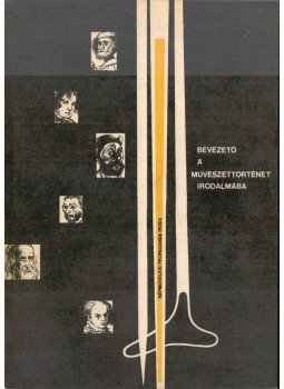 Kazacsay Ferencné Dr., Tolnai Valéria - Bevezető a művészettörténet irodalmába Kazacsay Ferencné Dr., Tolnai Valéria - Bevezető a művészettörténet irodalmába, 1968 antikvár könyv