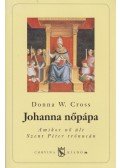 CROSS, DONNA W. - Johanna nőpápa