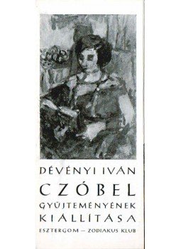 Mucsi András - Dévényi Iván Czóbel gyűjteményének kiállítása, Esztergom 1971 antikvár könyv