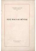 Dr. Fehér Zsuzsa - Száz magyar művész (aláírt)