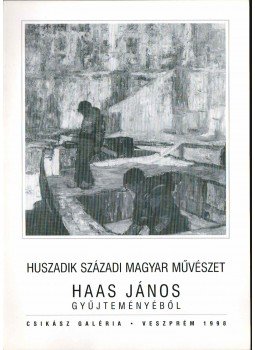 Heitler László - Huszadik századi magyar művészet Haas János gyűjteményéből, Veszprém 1998 antikvár könyv