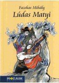 Fazekas Mihály - Lúdas Matyi