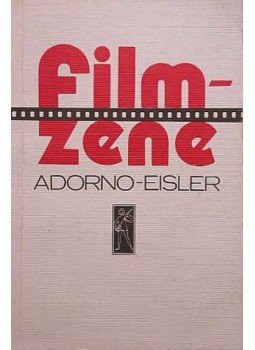 Eisler, Hanns, Theodor Wiesengrund Adorno - Filmzene, Budapest 1973 antikvár könyv