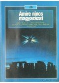 Lorrie Mack,Eric Harwood,Lesley Riley - Amire nincs magyarázat