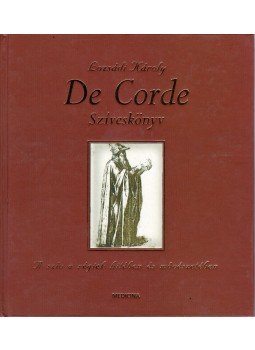 Lozsádi Károly - De Corde - Szíveskönyv Lozsádi Károly - De Corde - Szíveskönyv, Budapest 2004 antikvár könyv