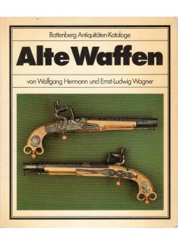 Wolfgang Hermann, Ernst-Ludwig Wagner - Alte Waffen, München 1979 antikvár könyv