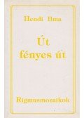 Hendi Ilma - Út, fényes út (dedikált)