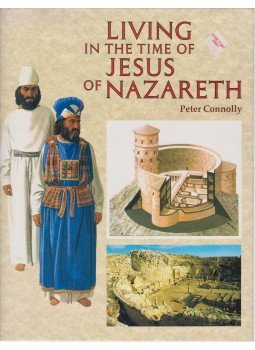 Peter Connolly - Living in the Time of Jesus of Nazareth,  1993 antikvár könyv