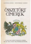 Gudenus János,Szentirmay László - Összetört címerek (dedikált)