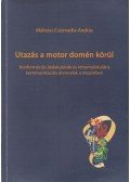 Málnási-Csizmadia András - Utazás a motor domén körül