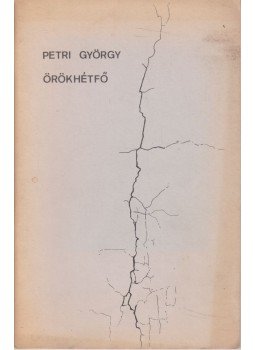 Petri György - Örökhétfő Petri György - Örökhétfő, Chicago 1984 antikvár könyv
