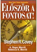 Covey, Stephen R. - Először a fontosat!