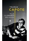 Truman Capote - Pille a lángban