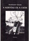 Szathmári István - A kertész és a csók (dedikált)