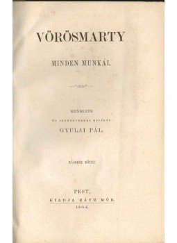 Vörösmarty Mihály - Vörösmarty minden munkái 2-3. (egy kötetben) Vörösmarty Mihály - Vörösmarty minden munkái 2-3. (egy kötetben), Pest 1864 antikvár könyv