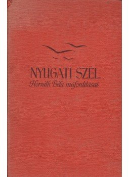 Horváth Béla - Nyugati szél Horváth Béla - Nyugati szél, Budapest 0 antikvár könyv