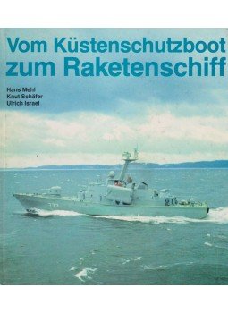 Hans Mehl, Knut Schäfer, Ulrich Israel - Vom Küstenschutzboot zum Raketenschiff Hans Mehl, Knut Schäfer, Ulrich Israel - Vom Küstenschutzboot zum Raketenschiff, Berlin 1986 antikvár könyv