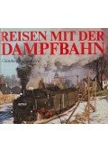Günther Feuereißen - Reisen mit der Dampfbahn