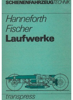 Wolfgang Hanneforth, Werner Fischer - Laufwerke Wolfgang Hanneforth, Werner Fischer - Laufwerke, Berlin 1986 antikvár könyv