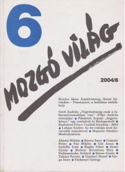 P. Szűcs Julianna - Mozgó Világ 2004/6. P. Szűcs Julianna - Mozgó Világ 2004/6., Budapest 2004 antikvár könyv
