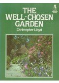 Christopher Lloyd - The Well-Chosen Garden