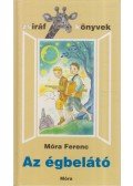 Móra Ferenc - Az égbelátó
