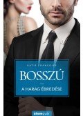 Katie Francoise - BOSSZÚ - A harag ébredése