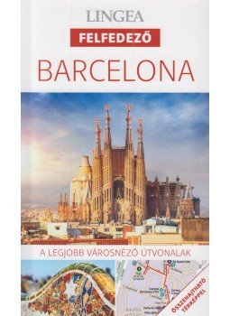Dudás Anna (szerk.) - Barcelona - Felfedező Dudás Anna (szerk.) - Barcelona - Felfedező, 2017 antikvár könyv