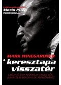 Mark Winegardner - A Keresztapa visszatér