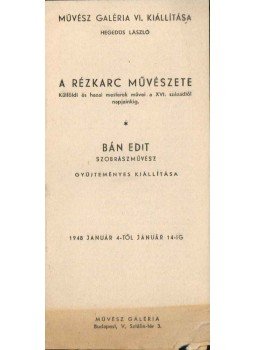  - A rézkarc művészete; Bán Edit szobrászművész gyűjteményes kiállítása,  1948 antikvár könyv