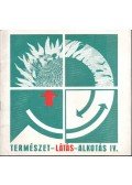 Lantos Ferenc - Természet-Látás-Alkotás IV.