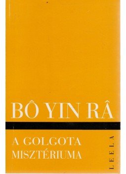 Bo Yin Rá - A Golgota misztériuma (aláírt),  2000 antikvár könyv