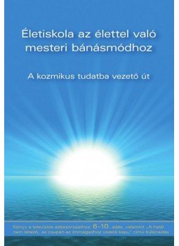 Wittek, Gabriele - Életiskola az élettel való mesteri bánásmódhoz -  A kozmikus tudatba vezető út - 2. kötet, null 2017 antikvár könyv