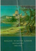 Kontsek Ildikó,Cséfalvay Pál - Magasi Németh Gábor festőművész (1883-1953)