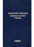 Karinthy Frigyes - Összegyűjtött versek