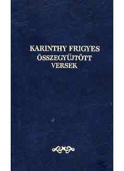 Karinthy Frigyes - Összegyűjtött versek Karinthy Frigyes - Összegyűjtött versek, 1996 antikvár könyv
