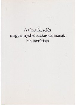 Pilling János - A tüneti kezelés magyar nyelvű szakirodalmának bibliográfiája, Budapest 2001 antikvár könyv