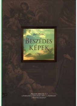Barsi Balázs - Beszédes képek Barsi Balázs - Beszédes képek, Esztergom 2012 antikvár könyv