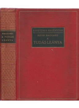 Haggard, H. Rider - A tudás leánya Haggard, H. Rider - A tudás leánya, Budapest 0 antikvár könyv