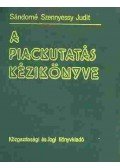 Sándorné Szennyessy Judit - A piackutatás kézikönyve