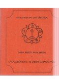 Sri Sathya Sai Baba - Daiva Preeti: Papa Bheeti / A yoga röviden: Az öröm és bánat vége