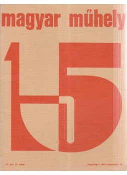 Márton László, Nagy Pál, Papp Tibor - Magyar Műhely 15. Márton László, Nagy Pál, Papp Tibor - Magyar Műhely 15., 1966 antikvár könyv